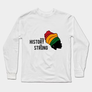 my history is strong woman Long Sleeve T-Shirt